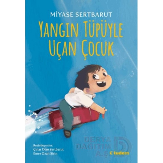 TUDEM /  YANGIN TÜPÜYLE UÇAN ÇOCUK