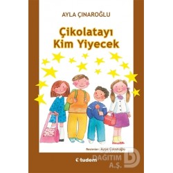 TUDEM /  ÇİKOLATAYI KİM YİYECEK