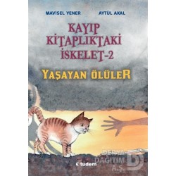 TUDEM /  KAYIP KİTAPTAKİ İSKELET 2 YAŞAYAN ÖLÜLER