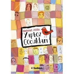 TUDEM /  YAPBOZ ÇOCUKLARI / MEHMET ATİİLA