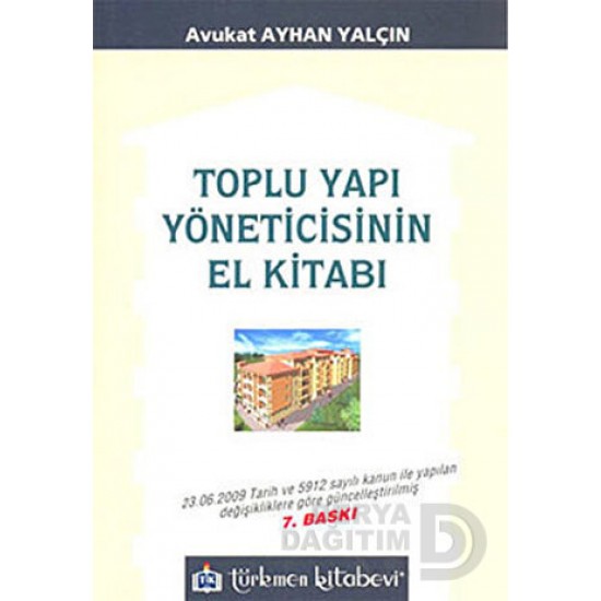 TÜRKMEN / TOPLU YAPI YÖNETİCİSİNİN EL KİTABI