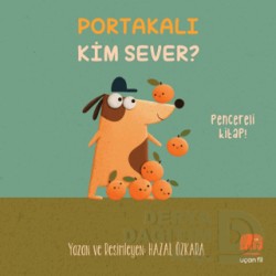 UÇAN FİL / PORTAKALI KİM SEVER ?