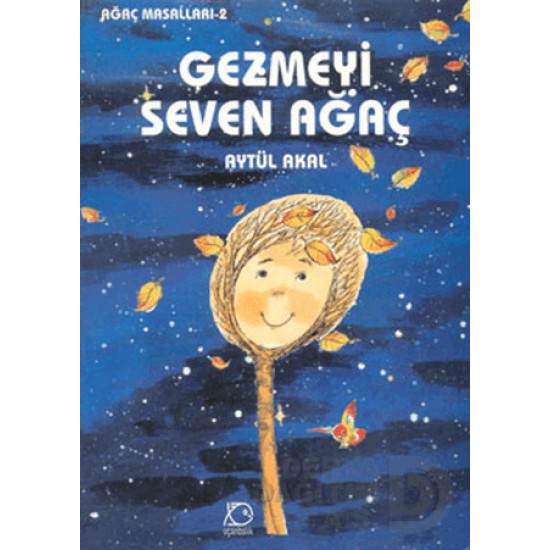 UÇANBALIK / GEZMEYİ SEVEN AĞAÇ