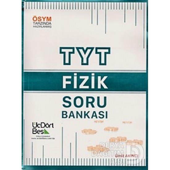 ÜÇDÖRTBEŞ / TYT FİZİK  SORU BANKASI  (İADESİZ)