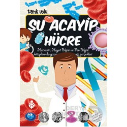 UĞURBÖCEĞİ / ŞU ACAYİP HÜCRE