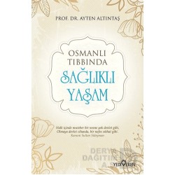 YEDİVEREN / SAĞLIKLI YAŞAM - OSMANLI TIBBINDA