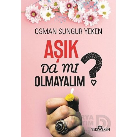 YEDİVEREN / AŞIK DA MI OLMAYALIM