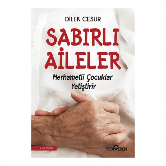 YEDİVEREN / SABIRLI AİLELER  MERHAMETLİ ÇOCUKLAR