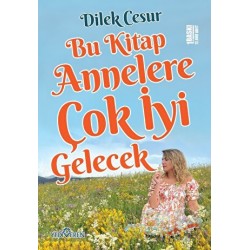 YEDİVEREN / BU KİTAP ANNELERE ÇOK İYİ GELECEK