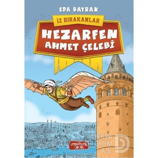 YEDİVEREN / HEZARFEN AHMET ÇELEBİ / EDA BAYRAK