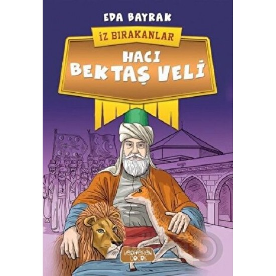 YEDİVEREN / HACI BEKTAŞI VELİ  - İZ BIRAKANLAR