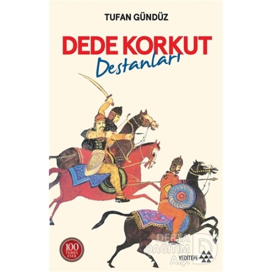 YEDİTEPE / DEDE KORKUT DESTANLARI YEDİTEPE / DEDE KORKUT DESTANLARI