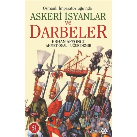 YEDİTEPE / ASKERİ İSYANLAR VE DARBELER