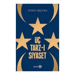 YEDİTEPE / ÜÇ TARZ-I SİYASET
