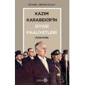 YEDİTEPE / KAZIM KARABEKİRİN SİYASİ FAALİYETLERİ YEDİTEPE / KAZIM KARABEKİRİN SİYASİ FAALİYETLERİ