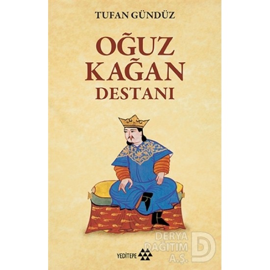 YEDİTEPE / OĞUZ KAĞAN DESTANI / TUFAN GÜNDÜZ YEDİTEPE / OĞUZ KAĞAN DESTANI / TUFAN GÜNDÜZ