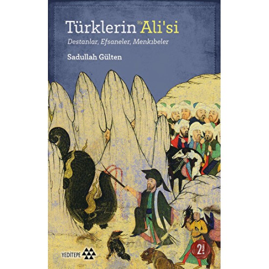 YEDİTEPE / TÜRKLERİN HZ. ALİSİ YEDİTEPE / TÜRKLERİN HZ. ALİSİ