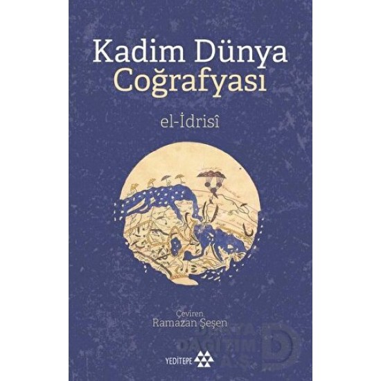 YEDİTEPE / KADİM DÜNYA COĞRAFYASI