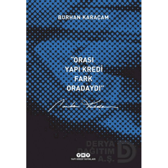 YKY / ORASI YAPI KREDİ FARK ORADAYDI YKY / ORASI YAPI KREDİ FARK ORADAYDI