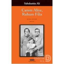 YKY / CANIM ALİYE , RUHUM FİLİZ / SABAHATTİN ALİ