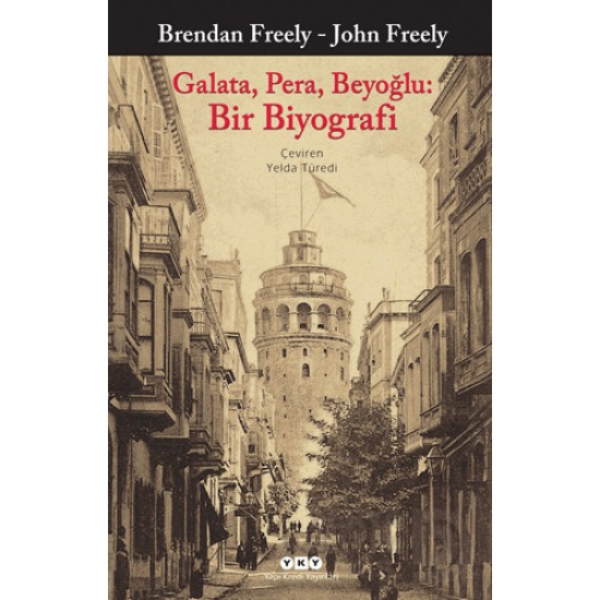 YKY / GALATA PERA BEYOĞLU - BİR BİYOGRAFİ YKY / GALATA PERA BEYOĞLU - BİR BİYOGRAFİ