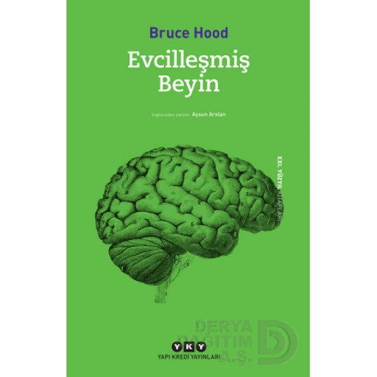 YKY / EVCİLLEŞMİŞ BEYİN / BRUCE HOOD YKY / EVCİLLEŞMİŞ BEYİN / BRUCE HOOD