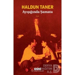 YKY / AY IŞIĞINDA ŞAMATA / HALDUN TANER