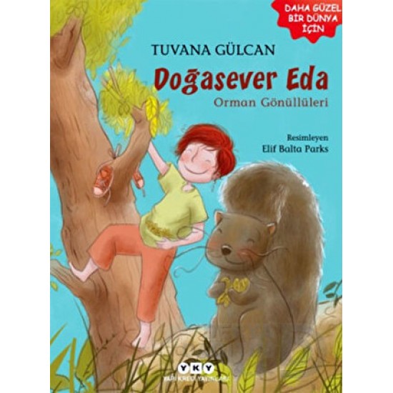 YKY / DOĞA SEVER EDA - ORMAN GÖNÜLLÜLERİ