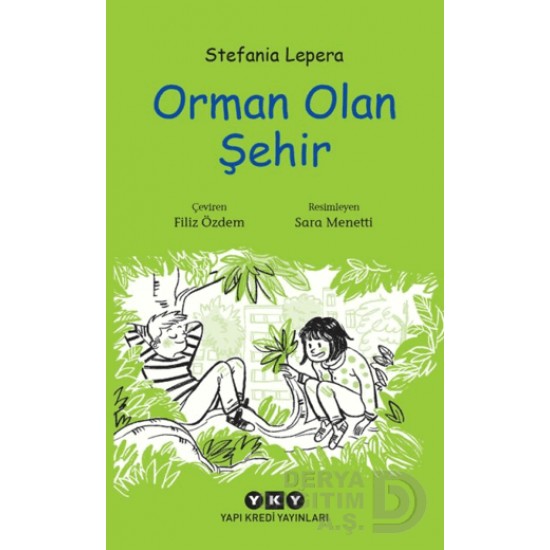 YKY / ORMAN OLAN ŞEHİR -  STEFANİA LEPERA