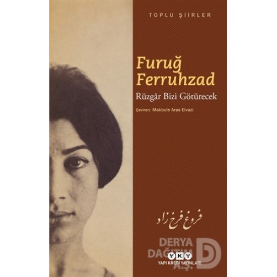 YKY / RÜZGAR BİZİ GÖTÜRECEK / FURUĞ FERRUHZAD YKY / RÜZGAR BİZİ GÖTÜRECEK / FURUĞ FERRUHZAD