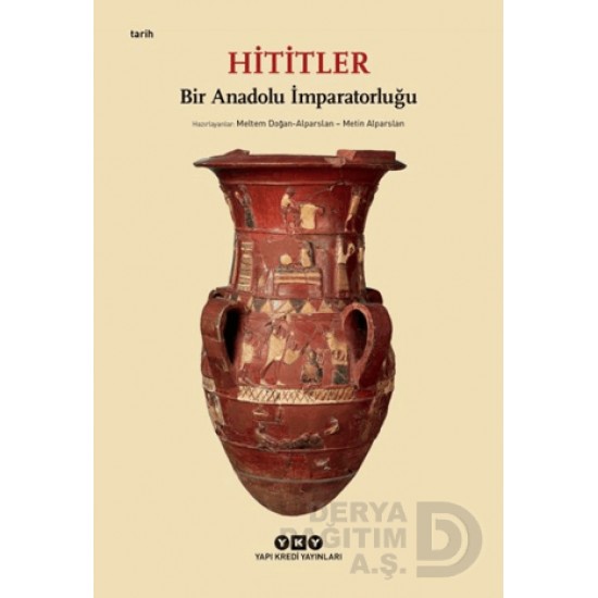 YKY / HİTİTLER BİR ANADOLU İMPARATORLUĞU K.BOY YKY / HİTİTLER BİR ANADOLU İMPARATORLUĞU K.BOY