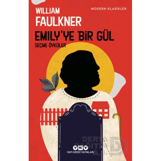 YKY / EMILY YE BİR GÜL / WILLIAM FULKNER YKY / EMILY YE BİR GÜL / WILLIAM FULKNER