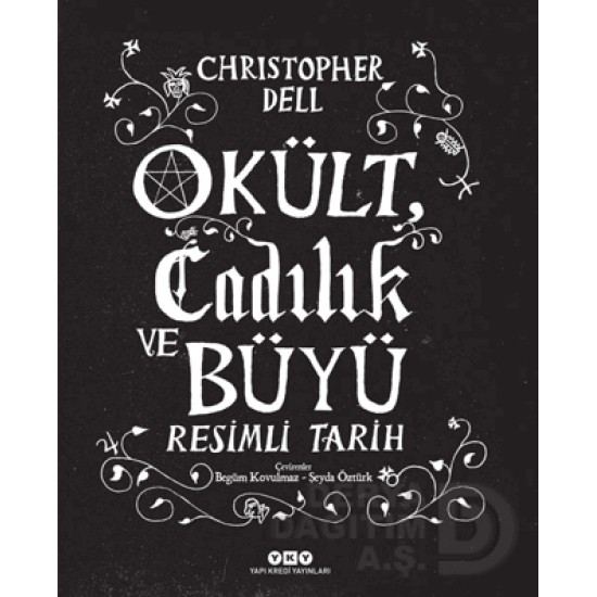 YKY / OKÜLT CADILIK VE BÜYÜ RESİMLİ TARİHİ