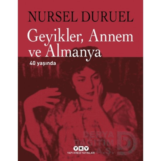 YKY / GEYİKLER ANNEM VE ALMANYA - CİLTLİ(40YILÖZEL BASKI)