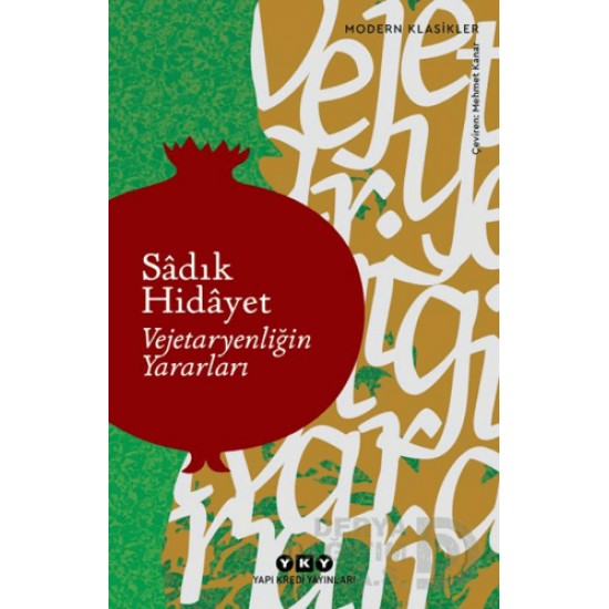YKY / VEJETARYENLİĞİN YARARLARI / SADIK HİDAYET