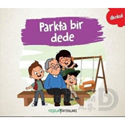 YEŞİLAY YAYINLARI /  PARKTA BİR DEDE
