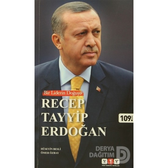 YENİ TÜRKİYE / BİR LİDERİN DOĞUŞU / RECEP TAYYİP E