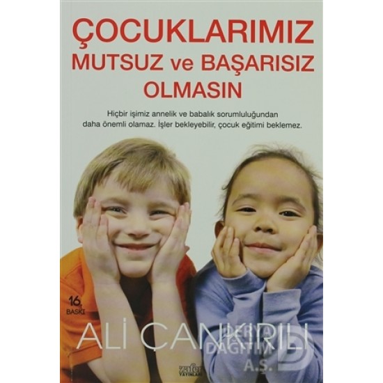 ZAFER YAY/ COCUKLARIMIZ MUTSUZ VE BAŞARISIZ OLMASI