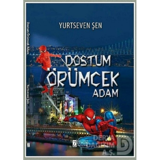 ZENGİN / DOSTUM ÖRÜMCEK ADAM / YURTSEVEN ŞEN